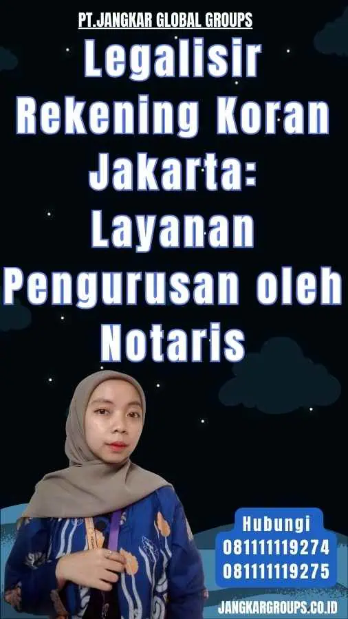 Legalisir Rekening Koran Jakarta Layanan Pengurusan oleh Notaris