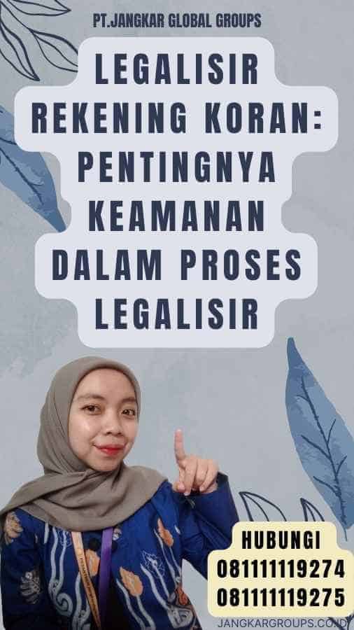 Legalisir Rekening Koran Pentingnya Keamanan dalam Proses Legalisir