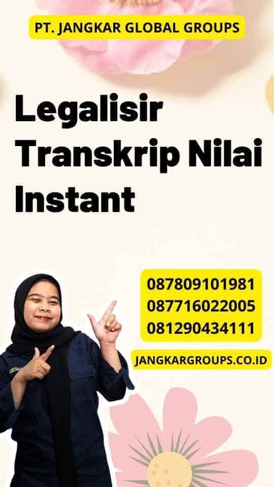 Legalisir Transkrip Nilai Instant