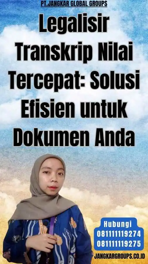 Legalisir Transkrip Nilai Tercepat Solusi Efisien untuk Dokumen Anda