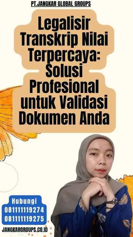 Legalisir Transkrip Nilai Terpercaya Solusi Profesional untuk Validasi Dokumen Anda