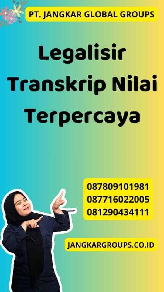 Legalisir Transkrip Nilai Terpercaya