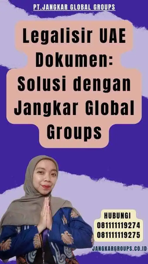 Legalisir UAE Dokumen Solusi dengan Jangkar Global Groups