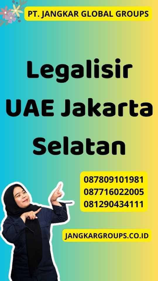 Legalisir UAE Jakarta Selatan