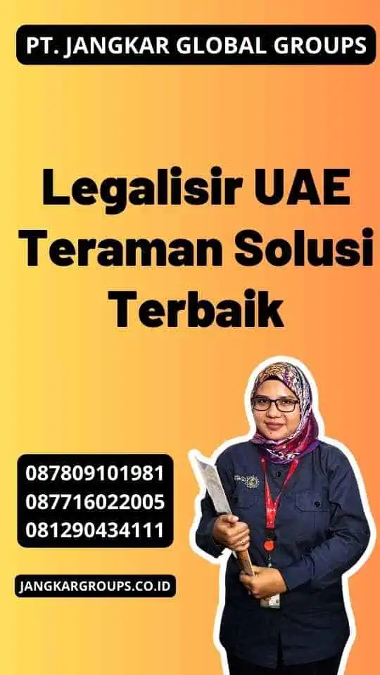 Legalisir UAE Teraman Solusi Terbaik