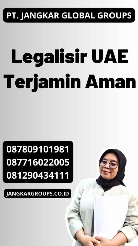 Legalisir UAE Terjamin Aman