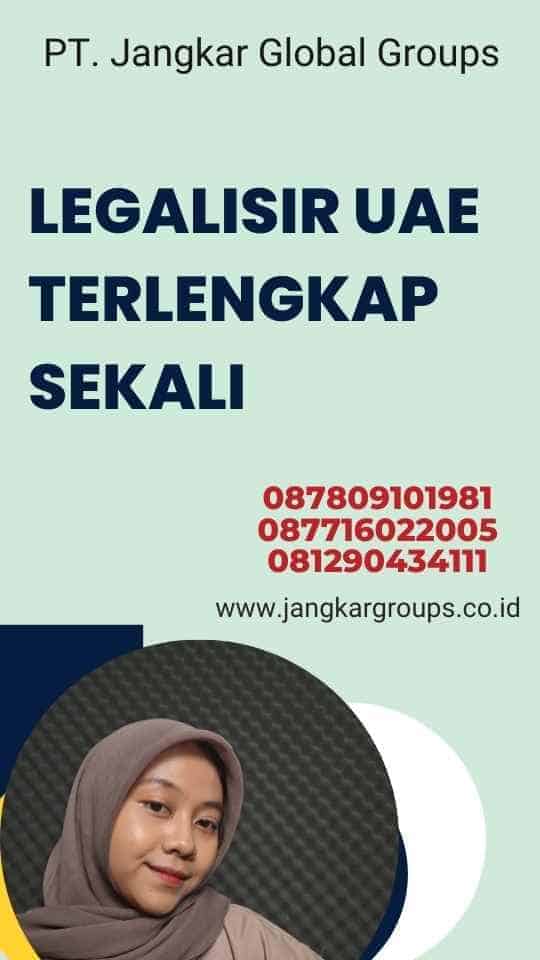 Legalisir UAE Terlengkap Sekali