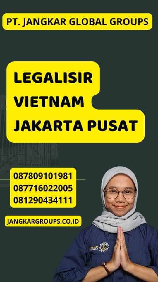 Legalisir Vietnam Jakarta Pusat