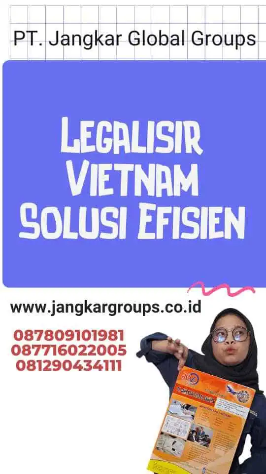 Legalisir Vietnam Solusi Efisien