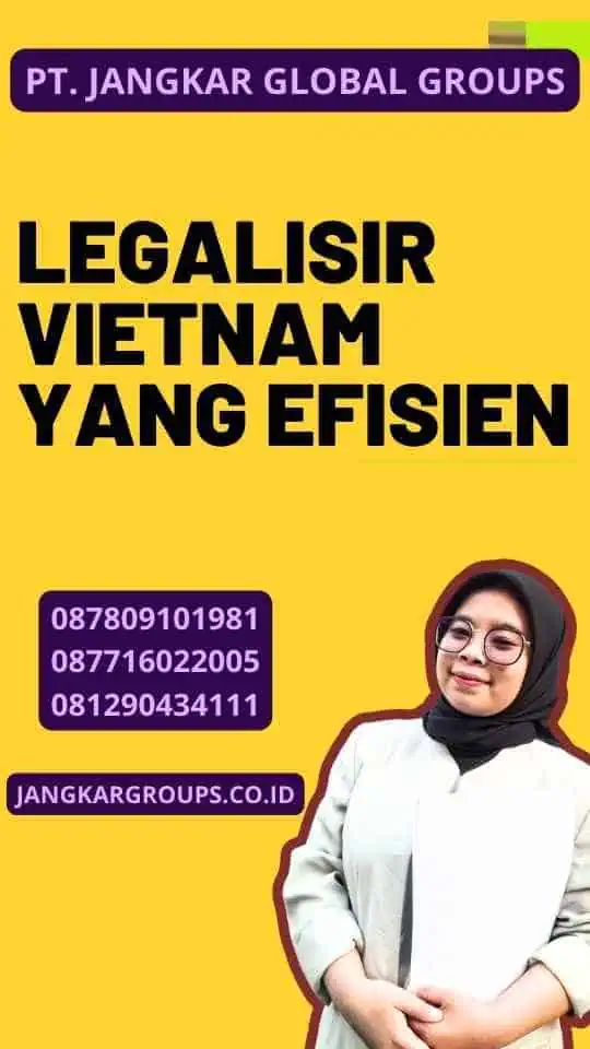 Legalisir Vietnam yang Efisien