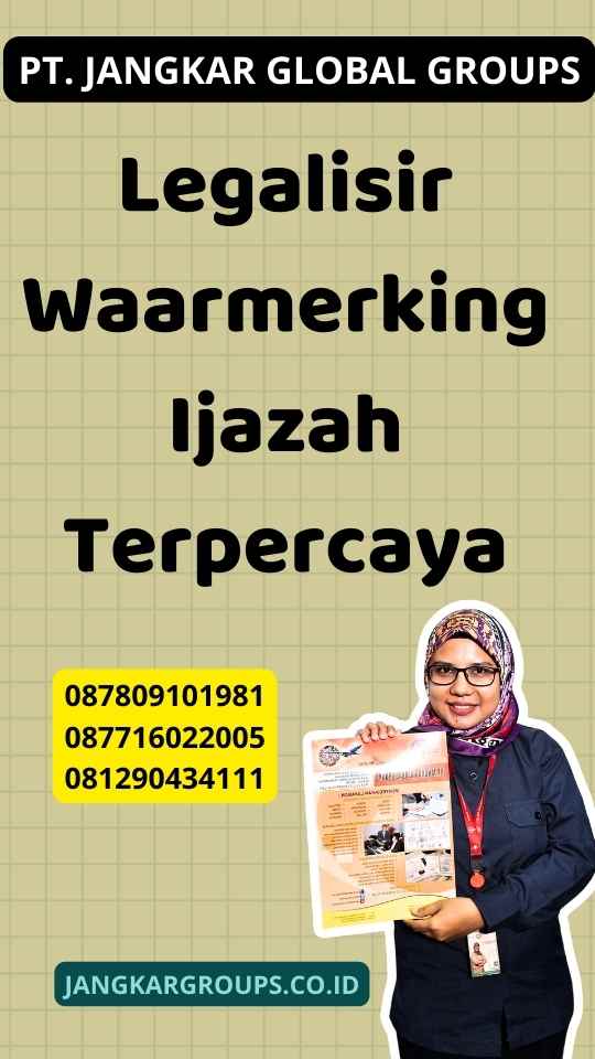 Legalisir Waarmerking Ijazah Terpercaya