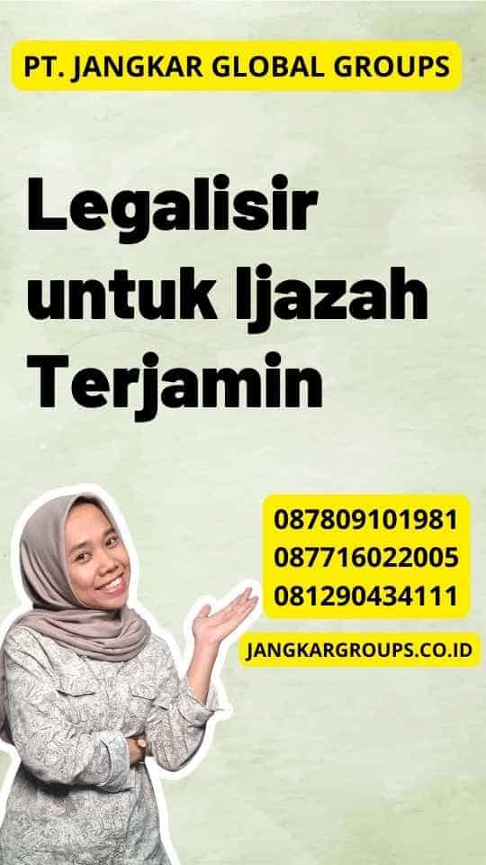 Legalisir untuk Ijazah Terjamin