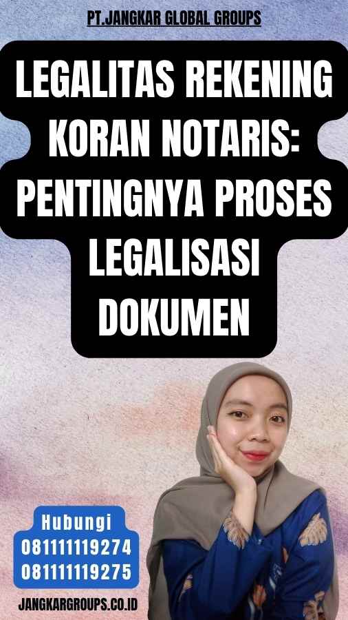 Legalitas Rekening Koran Notaris Pentingnya Proses Legalisasi Dokumen