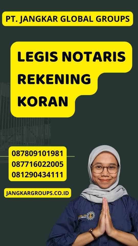 Legis Notaris Rekening Koran