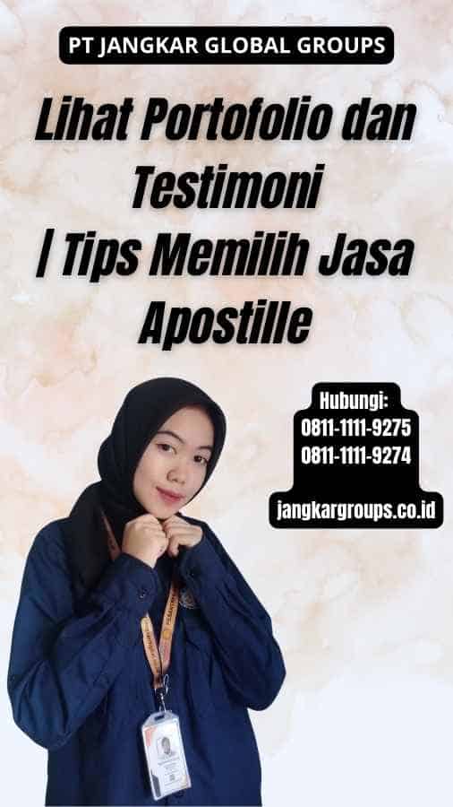 Lihat Portofolio dan Testimoni Tips Memilih Jasa Apostille