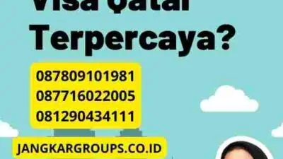 Mengapa Harus Memilih Visa Qatar Terpercaya?