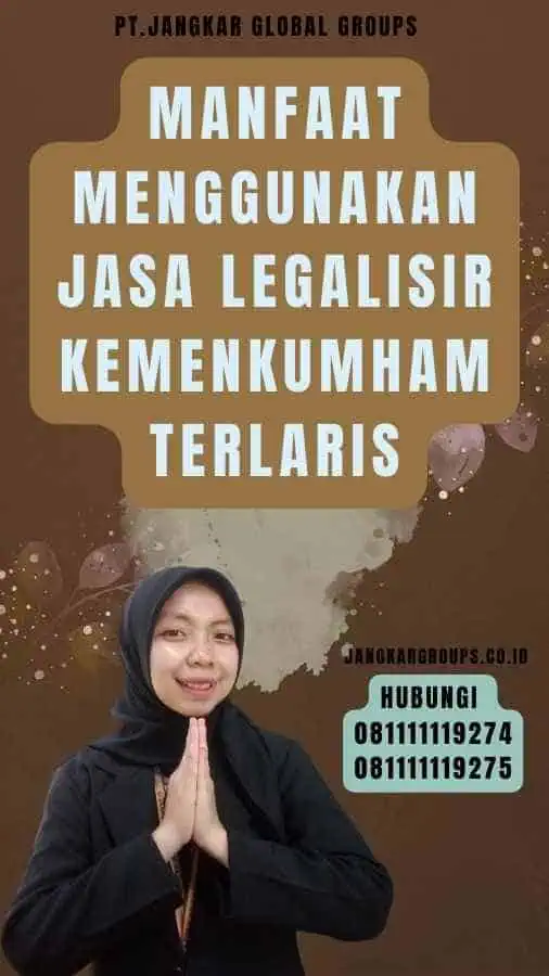 Manfaat Menggunakan Jasa Legalisir Kemenkumham Terlaris