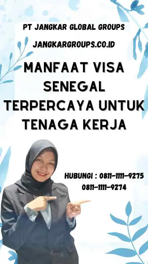 Manfaat Visa Senegal Terpercaya untuk Tenaga Kerja