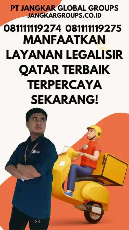 Manfaatkan Layanan Legalisir Qatar Terbaik Terpercaya Sekarang!