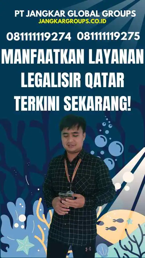 Manfaatkan Layanan Legalisir Qatar Terkini Sekarang!