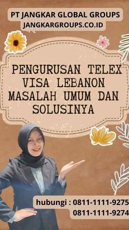 Masalah Umum dalam Pengurusan Telex Visa Lebanon Masalah Umum dan Solusinya