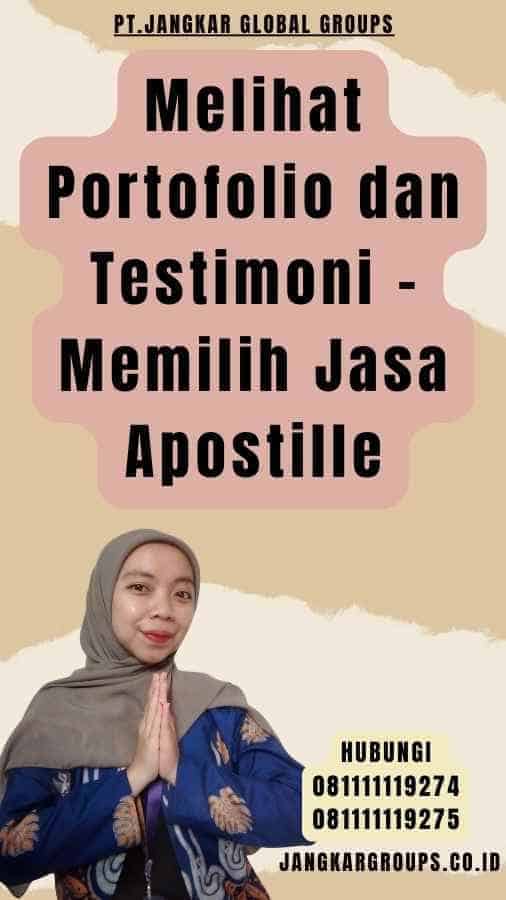 Melihat Portofolio dan Testimoni - Memilih Jasa Apostille