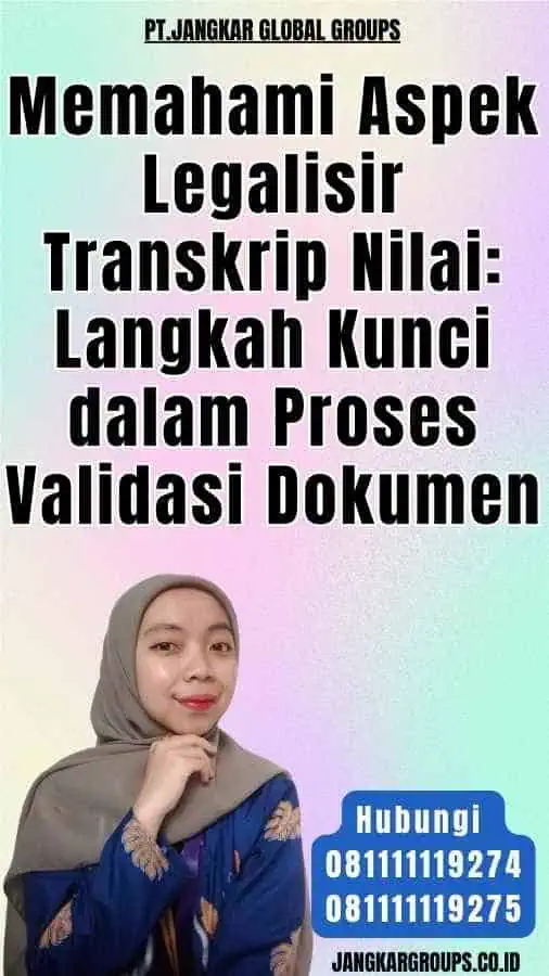 Memahami Aspek Legalisir Transkrip Nilai Langkah Kunci dalam Proses Validasi Dokumen