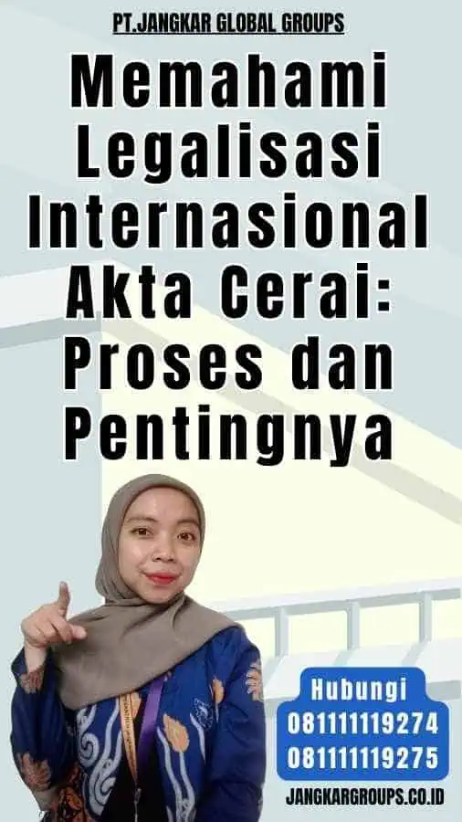 Memahami Legalisasi Internasional Akta Cerai Proses dan Pentingnya