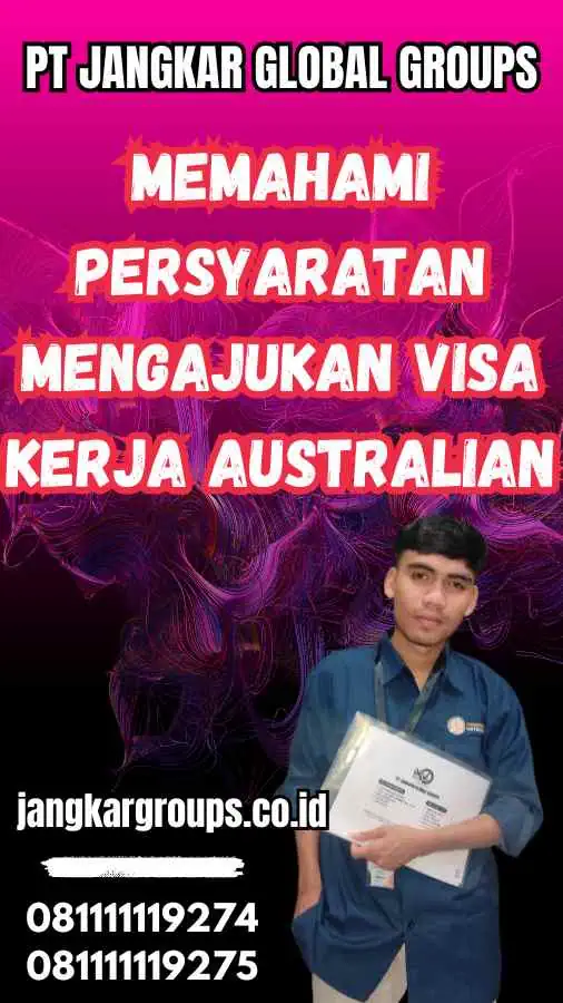 Memahami Persyaratan Mengajukan Visa Kerja Australian