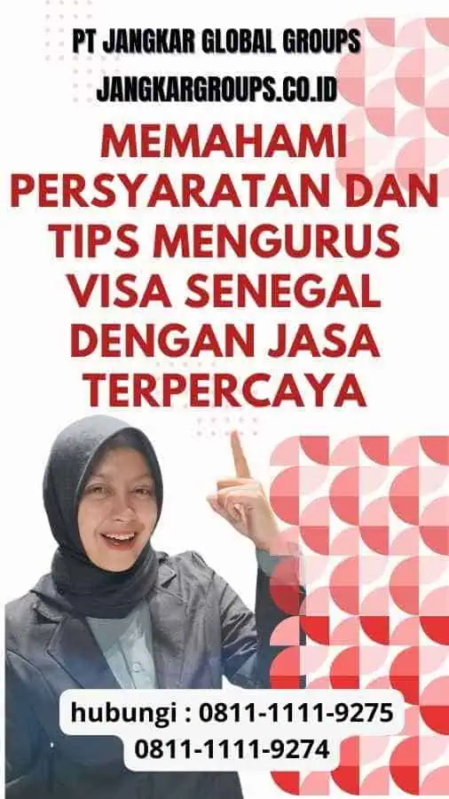 Memahami Persyaratan dan Tips Mengurus Visa Senegal dengan Jasa Terpercaya