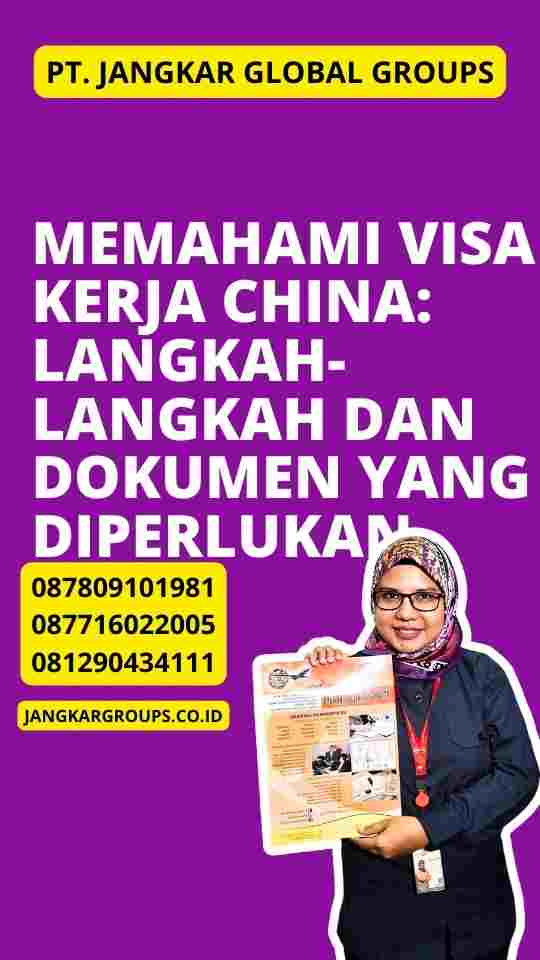 Memahami Visa Kerja China: Langkah-langkah dan Dokumen yang Diperlukan