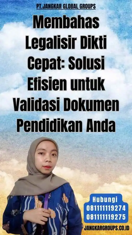 Membahas Legalisir Dikti Cepat Solusi Efisien untuk Validasi Dokumen Pendidikan Anda