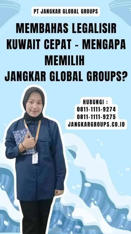 Membahas Legalisir Kuwait Cepat - Mengapa Memilih Jangkar Global Groups