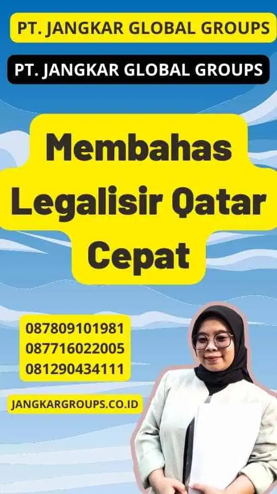 Membahas Legalisir Qatar Cepat