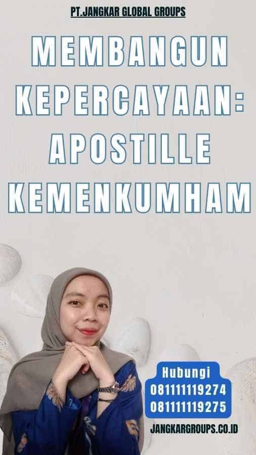 Membangun Kepercayaan Apostille Kemenkumham