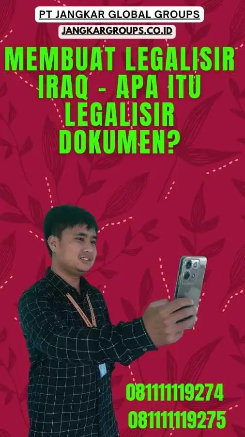 Membuat Legalisir Iraq - Apa Itu Legalisir Dokumen