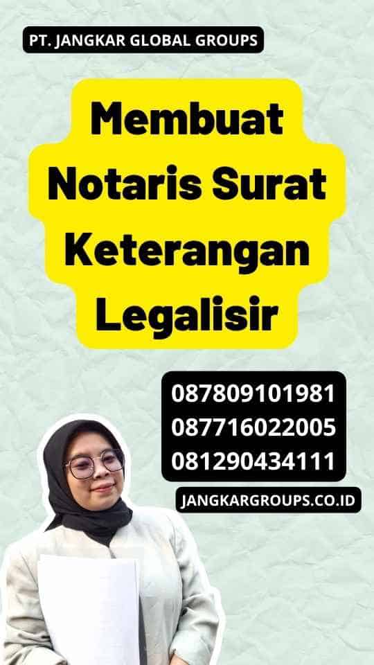 Membuat Notaris Surat Keterangan Legalisir