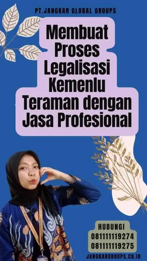 Membuat Proses Legalisasi Kemenlu Teraman dengan Jasa Profesional