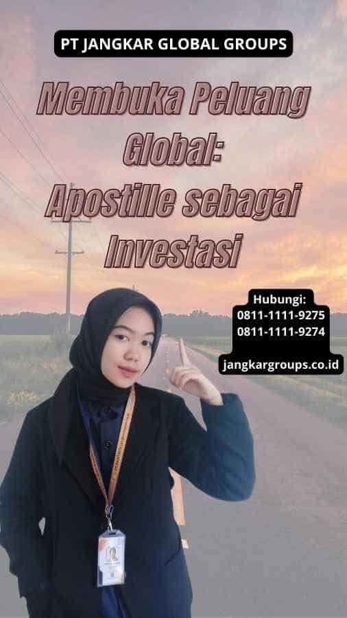 Membuka Peluang Global Apostille sebagai Investasi