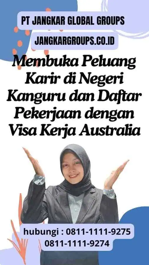 Membuka Peluang Karir di Negeri Kanguru dan Daftar Pekerjaan dengan Visa Kerja Australia