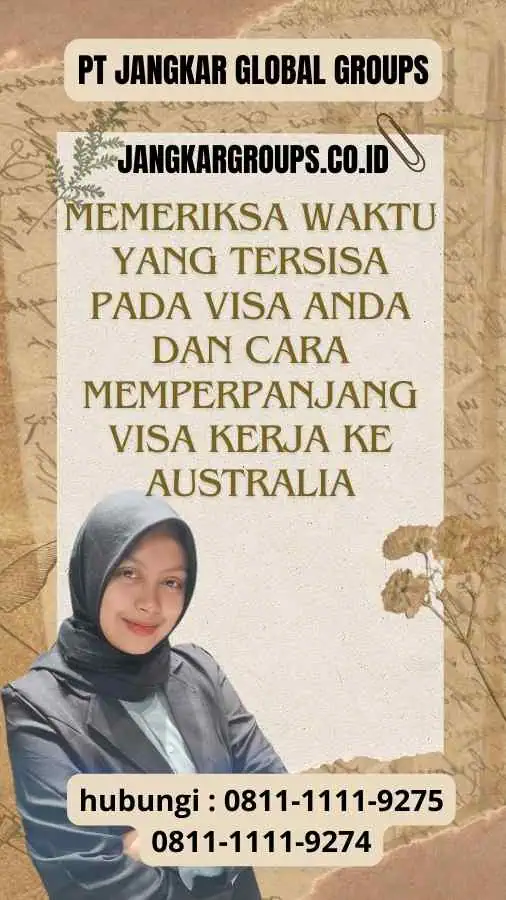 Memeriksa Waktu yang Tersisa pada Visa Anda dan Cara Memperpanjang Visa Kerja ke Australia