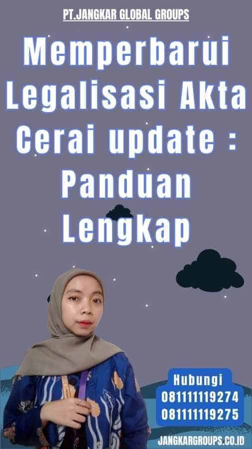 Memperbarui Legalisasi Akta Cerai update Panduan Lengkap