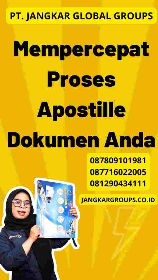 Mempercepat Proses Apostille Dokumen Anda