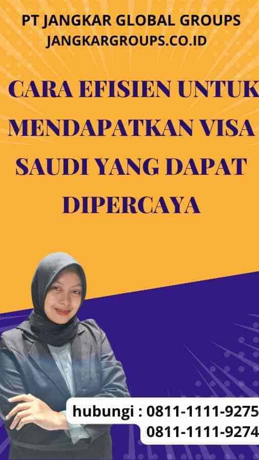 Mempercepat Proses Visa Saudia: Cara Efisien untuk Mendapatkan Visa Saudi yang Dapat Dipercaya