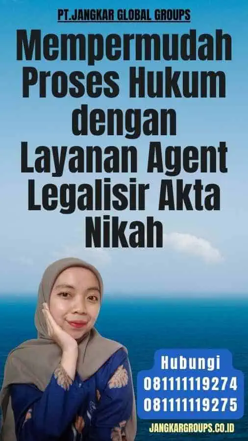 Mempermudah Proses Hukum dengan Layanan Agent Legalisir Akta Nikah