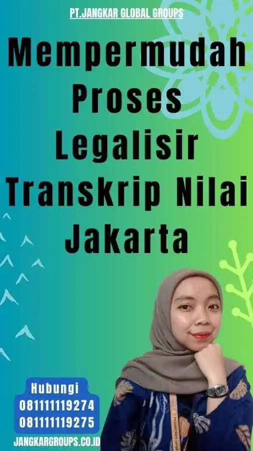 Mempermudah Proses Legalisir Transkrip Nilai Jakarta