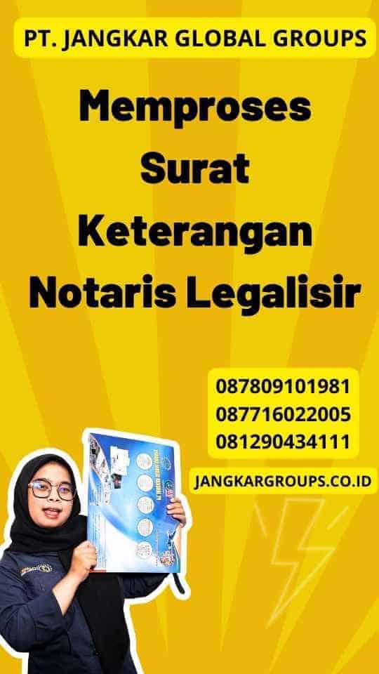 Memproses Surat Keterangan Notaris Legalisir