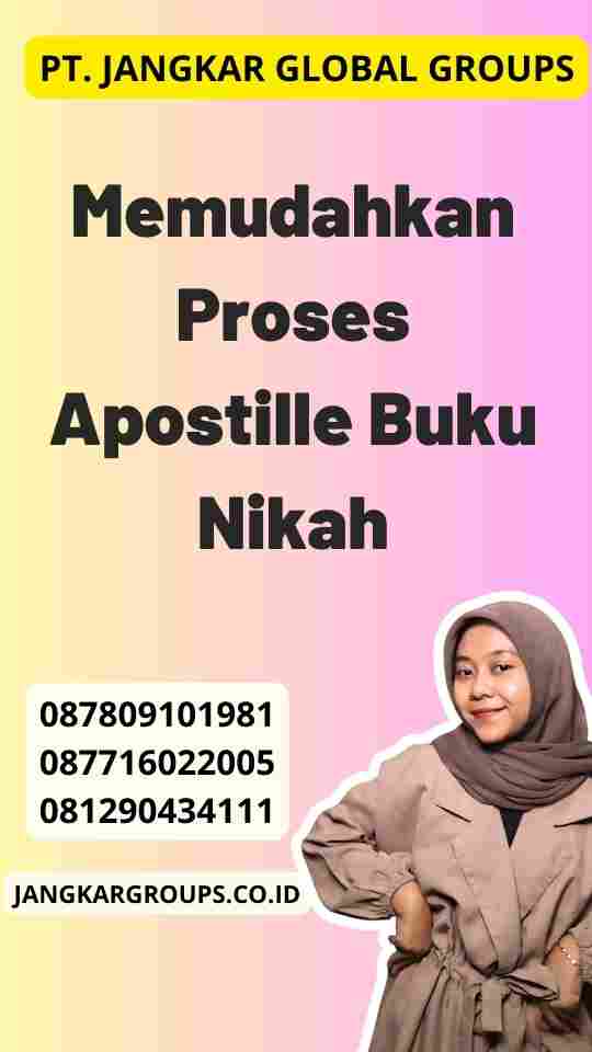 Memudahkan Proses Apostille Buku Nikah