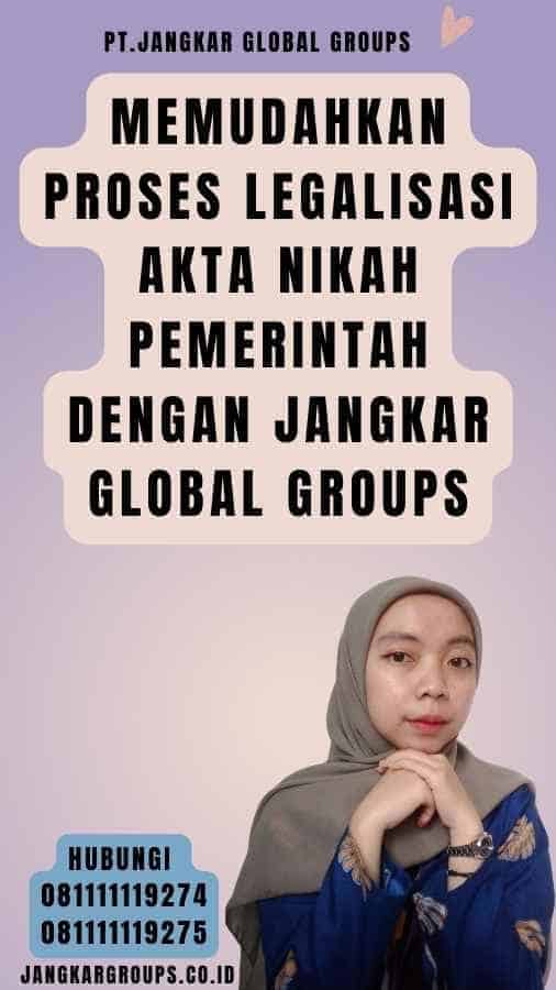 Memudahkan Proses Legalisasi Akta Nikah Pemerintah dengan Jangkar Global Groups