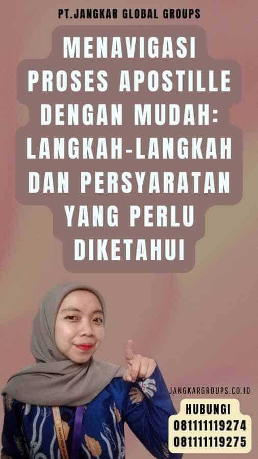 Menavigasi Proses Apostille dengan Mudah Langkah-langkah dan Persyaratan yang Perlu Diketahui